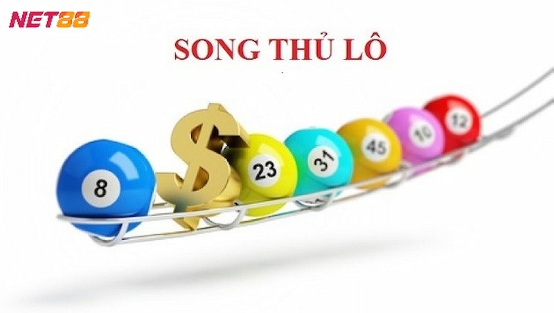 Giải thích song thủ lô là gì và kinh nghiệm chơi đỉnh cao 2 Song Thủ Lô